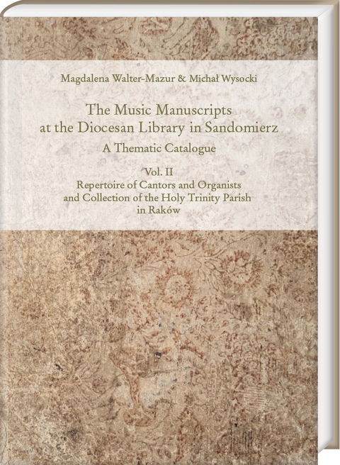 The Music Manuscripts at the Diocesan Library in Sandomierz. A Thematic Catalogue - Magdalena Walter-Mazur, Michał Wysocki