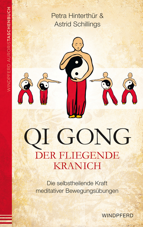 Qi Gong - Der fliegende Kranich - Petra Hinterthür, Astrid Schillings