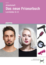 Arbeitsheft Das neue Friseurbuch - Peschel, Britta