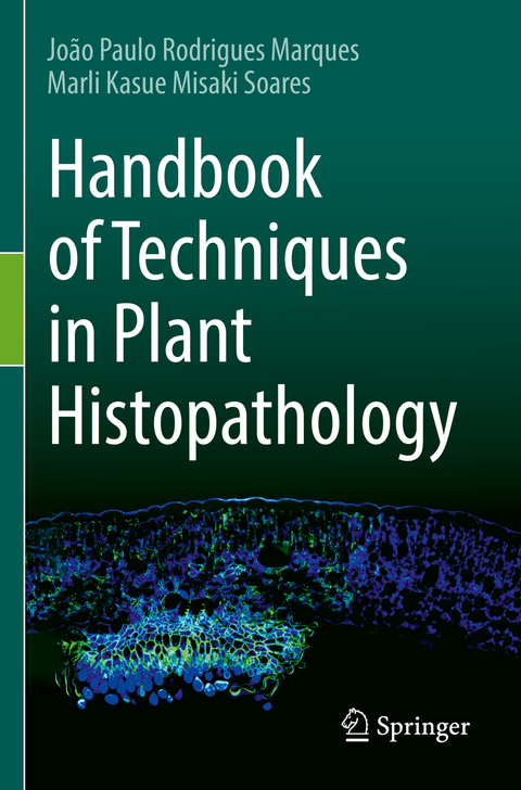 Handbook of Techniques in Plant Histopathology - João Paulo Rodrigues Marques, Marli Kasue Misaki Soares