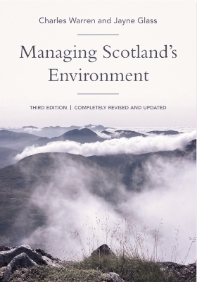 Managing Scotland's Environment -  Charles Warren,  Jayne Glass