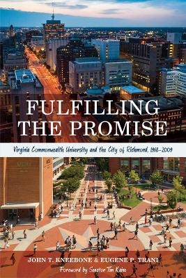 Fulfilling the Promise - John T. Kneebone, Eugene P. Trani
