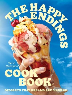 The Happy Endings Cookbook - Terri Mercieca