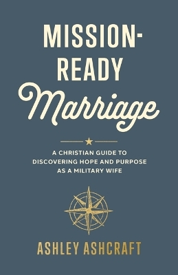 Mission-Ready Marriage - Ashley Ashcraft