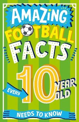 Amazing Football Facts Every 10 Year Old Needs to Know - Caroline Rowlands