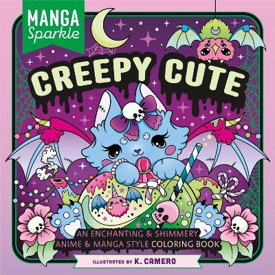 Manga Sparkle: Creepy Cute - K. Camero