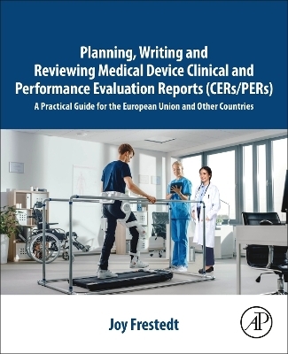 Planning, Writing and Reviewing Medical Device Clinical and Performance Evaluation Reports (CERs/PERs) - Joy Frestedt