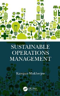 Sustainable Operations Management - Kampan Mukherjee