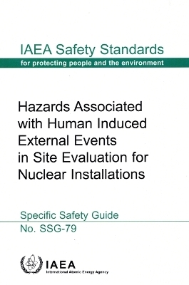 Hazards Associated with Human Induced External Events in Site Evaluation for Nuclear Installations -  Iaea