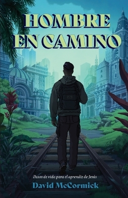 Hombre En Camino - David McCormick