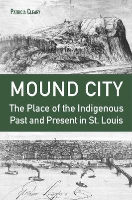 Mound City - Patricia Cleary