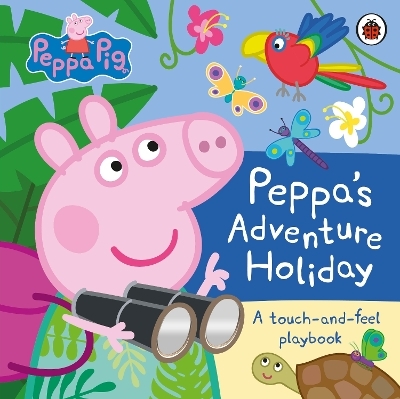 Peppa Pig: Peppa’s Adventure Holiday -  Peppa Pig