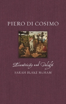 Piero di Cosimo - Sarah Blake McHam