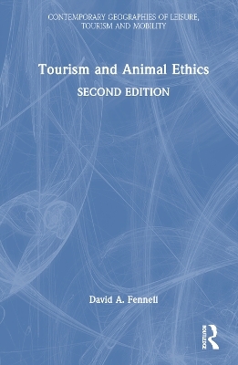 Tourism and Animal Ethics - David A. Fennell