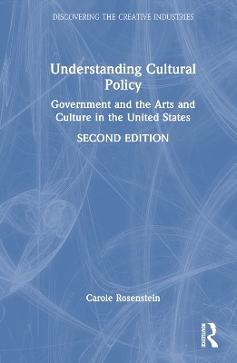 Understanding Cultural Policy - Carole Rosenstein