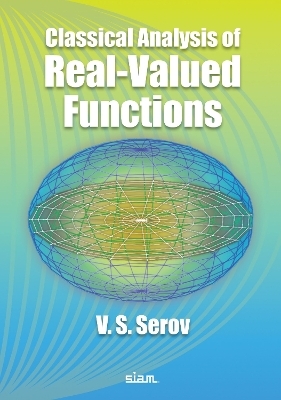 Classical Analysis of Real-Valued Functions - V.S. Serov