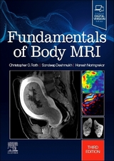 Fundamentals of Body MRI - Roth, Christopher G.; Naringrekar, Haresh; Deshmukh, Sandeep