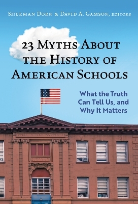 23 Myths About the History of American Schools - 