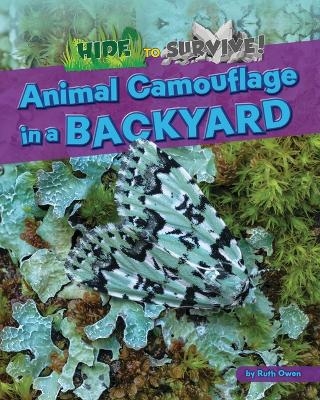 Animal Camouflage in a Backyard - Ruth Owen