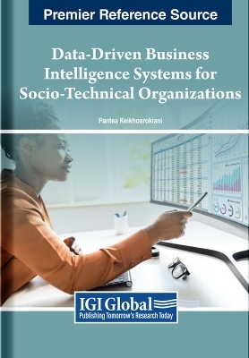 Data-Driven Business Intelligence Systems for Socio-Technical Organizations - 