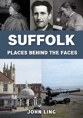 Suffolk Places Behind the Faces - John Ling