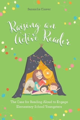 Raising an Active Reader - Samantha Cleaver