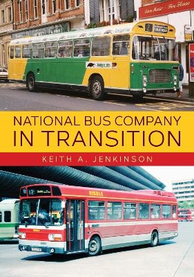 National Bus Company In Transition - Keith A. Jenkinson