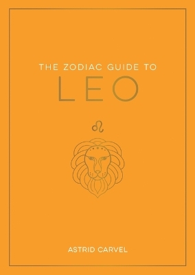 Zodiac Guide to Leo - Astrid Carvel