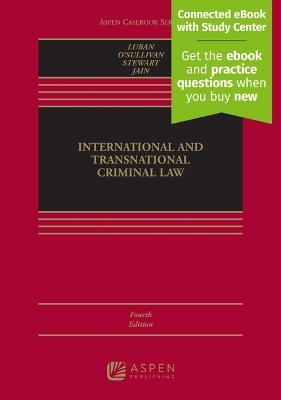 International and Transnational Criminal Law - David Luban, Julie R O'Sullivan, David P Stewart, Neha Jain