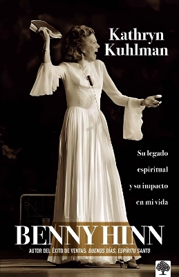Kathryn Kuhlman (Spanish Edition) - Benny Hinn