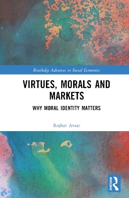 Virtues, Morals and Markets - Rojhat Avsar