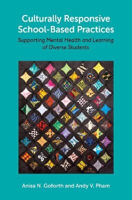 Culturally Responsive School-Based Practices - Anisa N. Goforth, Andy V. Pham