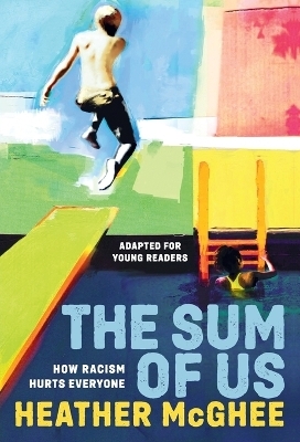The Sum of Us (Adapted for Young Readers) - Heather McGhee