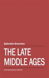 The Late Middle Ages - Ephraim Emerton