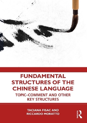 Fundamental Structures of the Chinese Language - Taciana Fisac, Riccardo Moratto