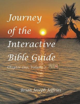 Journey of the Interactive Bible Guide - Brian Joseph Jeffries