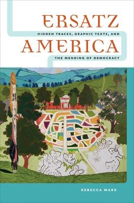 Ersatz America - Rebecca Mark