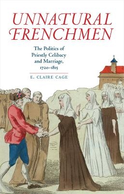 Unnatural Frenchmen - E. Claire Cage