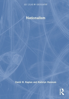 Nationalism - David H. Kaplan, Kathryn Hannum