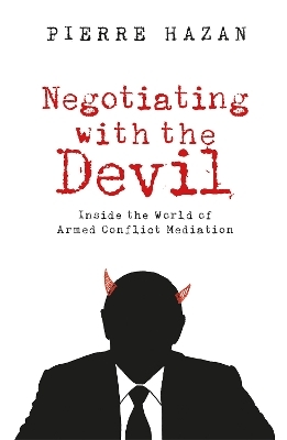 Negotiating with the Devil - Pierre Hazan