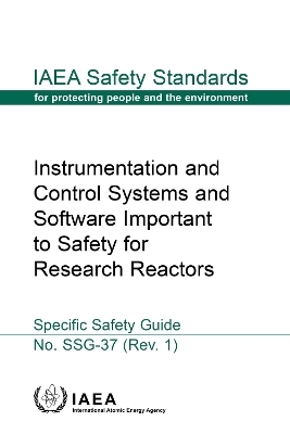 Instrumentation and Control Systems and Software Important to Safety for Research Reactors -  Iaea