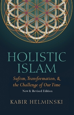 Holistic Islam - Kabir Helminski