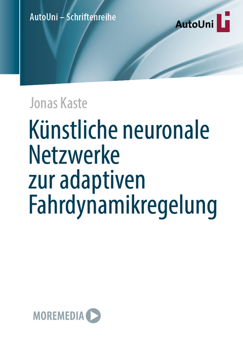 Künstliche neuronale Netzwerke zur adaptiven Fahrdynamikregelung - Jonas Kaste
