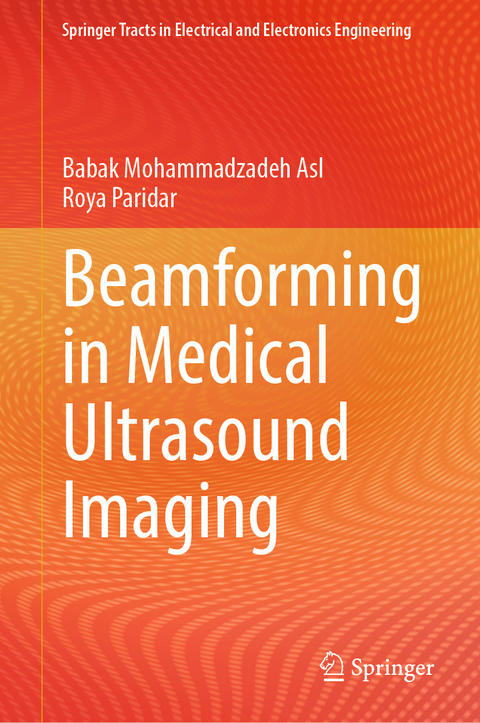 Beamforming in Medical Ultrasound Imaging - Babak Mohammadzadeh Asl, Roya Paridar