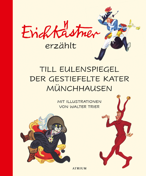 Erich Kästner erzählt: Till Eulenspiegel, Der gestiefelte Kater, Münchhausen - Erich Kästner