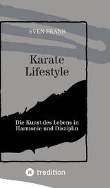 Karate Lifestyle - Sven Frank