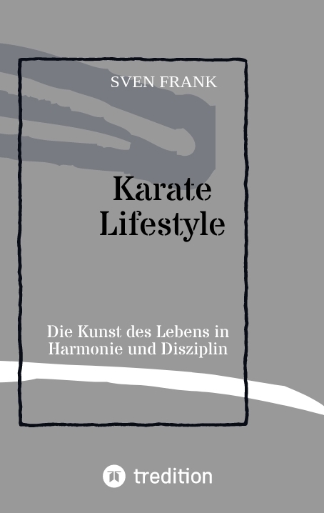 Karate Lifestyle - Sven Frank