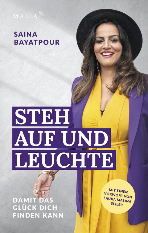 Steh auf und leuchte - Damit das Glück dich finden kann - Saina Bayatpour