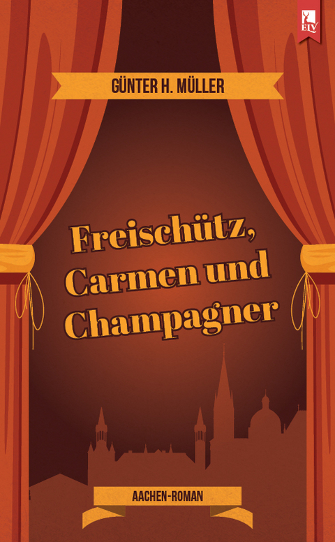 Freischütz, Carmen und Champagner - Günter H. Müller