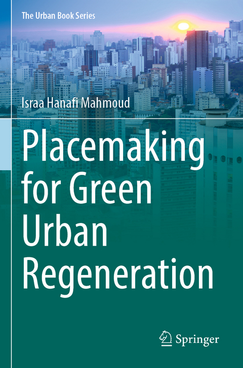 Placemaking for Green Urban Regeneration - Israa Hanafi Mahmoud